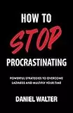 A Guide on How to Stop Procrastinating 1
