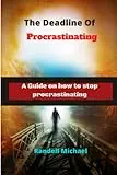 A Guide on How to Stop Procrastinating 6